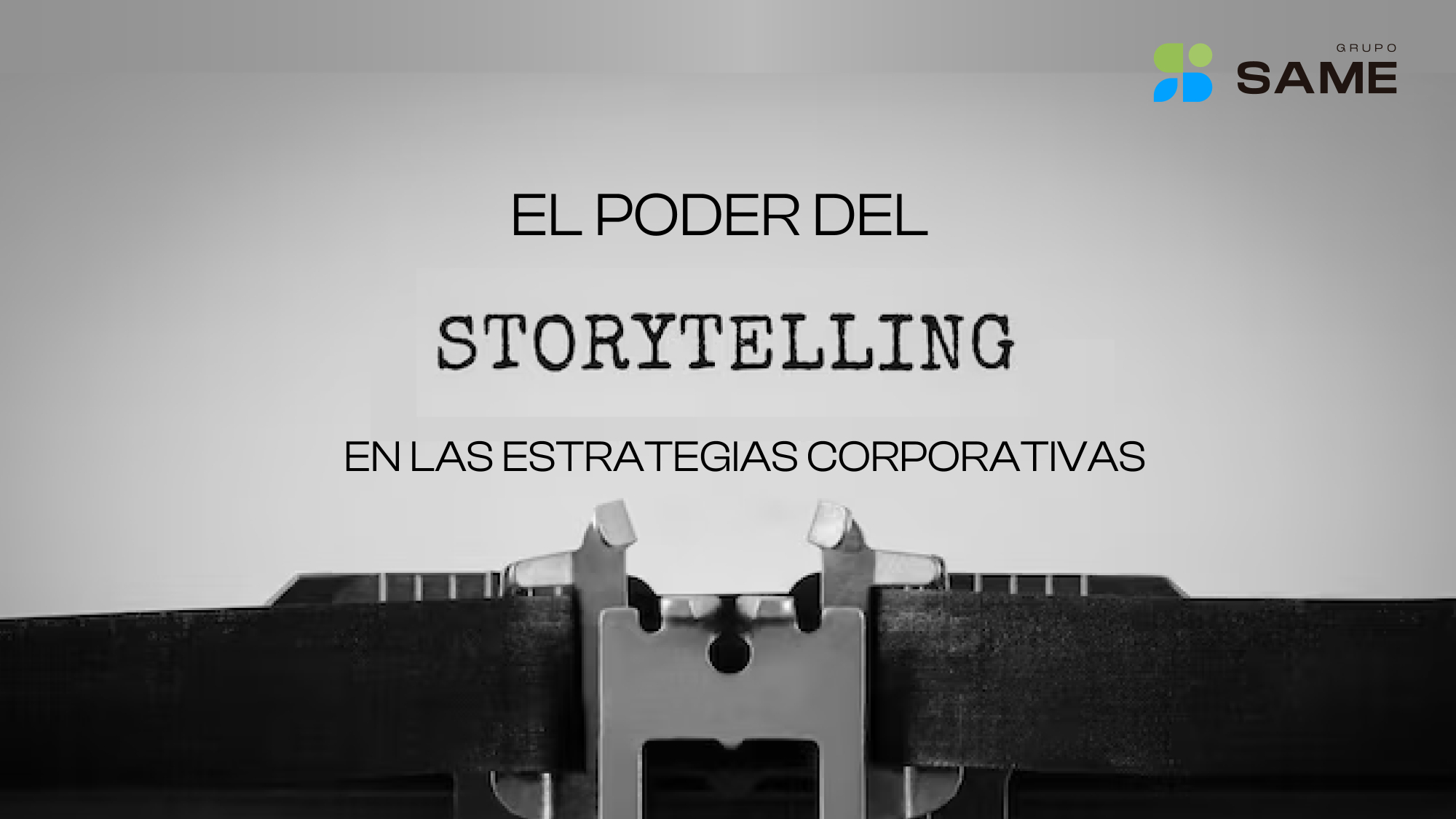 El poder del storytelling en las estrategias corporativas
