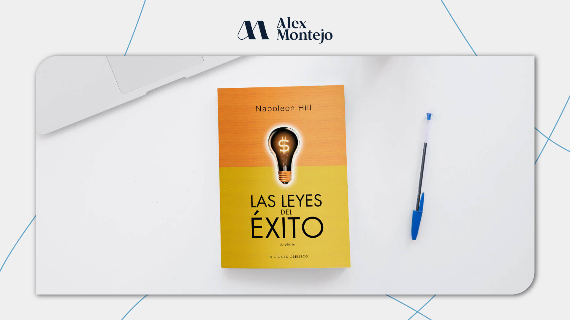 Las leyes del éxito de Napoleón Hill para tu vida - Resumen Napoleón Hill