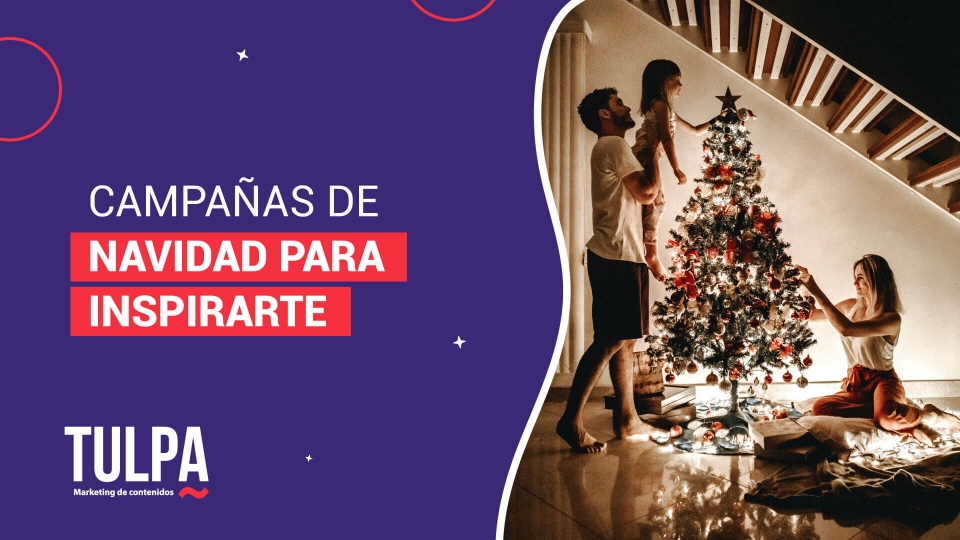 Campañas De Navidad Para Inspirarte.