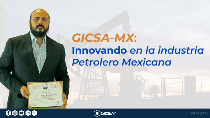GICSA-MX: Innovando en la Industria Petrolera Mexicana