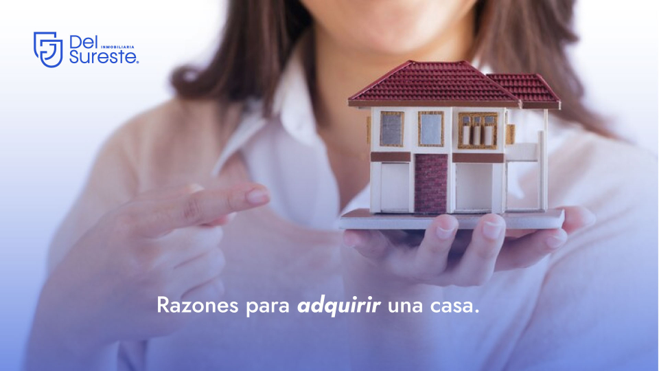 Razones para adquirir una vivienda